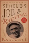 Shoeless Joe and Ragtime Baseball