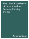 The Lived Experience of Improvisation