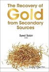 Syed, S:  Recovery Of Gold From Secondary Sources, The