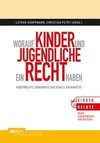 Worauf Kinder und Jugendliche ein Recht haben