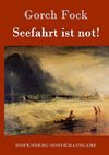 Seefahrt ist not!