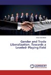 Gender and Trade Liberalization. Towards a Leveled- Playing Field