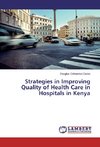 Strategies in Improving Quality of Health Care in Hospitals in Kenya