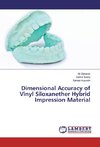 Dimensional Accuracy of Vinyl Siloxanether Hybrid Impression Material