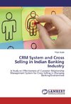 CRM System and Cross Selling in Indian Banking Industry
