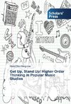 Get Up, Stand Up! Higher Order Thinking in Popular Music Studies