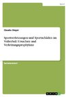 Sportverletzungen und Sportschäden im Volleyball. Ursachen und Verletzungsprophylaxe