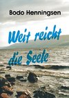 Weit reicht die Seele