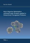 Multi-Objective Optimization utilizing Cluster Analysis applied to Dimensional Transposed Problems