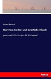 Märchen- Lieder- und Geschichtenbuch