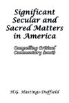 Significant Secular and Sacred Matters in America