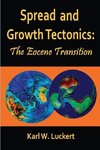 Spread and Growth Tectonics