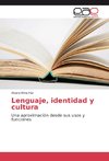 Lenguaje, identidad y cultura