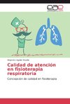 Calidad de atención en fisioterapia respiratoria