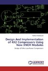 Design And Implementation of 4X2 Compressors Using New XNOR Modules