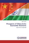 Prospects of China India Economic Relations