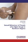 Sexual Behaviour of People who Inject Drugs in Northern Nigeria