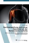 Nachbehandlung nach einer Operation an der Rotatorenmanschette