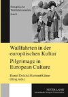 Wallfahrten in der europäischen Kultur - Pilgrimage in European Culture