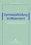 Gymnasialbildung im Widerstreit