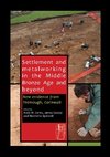 Settlement and Metalworking in the Middle Bronze Age and Beyond