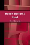 Broken Blessed & Used