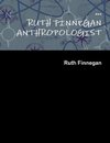 RUTH FINNEGAN ANTHROPOLOGIST