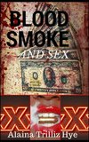 Blood Smoke and Sex