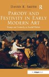 Parody and Festivity in Early Modern Art