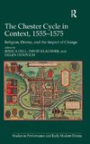 The Chester Cycle in Context, 1555-1575