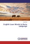 English Loan Words in Kuria Language