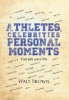 Athletes, Celebrities Personal Moments