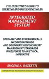 The Executive's Guide to Creating and Implementing an  INTEGRATED MANAGEMENT  SYSTEM