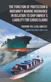 The Function of Protection & Indemnity Marine Insurance in Relation to Ship Owner´s Liability for Cargo Claims