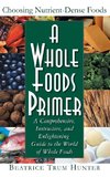 A Whole Foods Primer