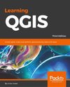 Learning QGIS, Third Edition