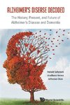 ALZHEIMER'S DISEASE DECODED