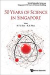 Bernard, T:  50 Years Of Science In Singapore