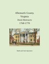 Albemarle County, Virginia Deed Abstracts 1768-1770