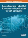 Handbook of Research on Generalized and Hybrid Set Structures and Applications for Soft Computing