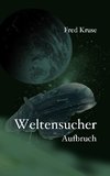 Weltensucher - Aufbruch (Band 1)