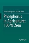 Phosphorus in Agriculture: 100% Zero