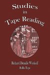 Studies in Tape Reading