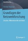 Grundlagen der Netzwerkforschung