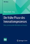 Die frühe Phase des Innovationsprozesses