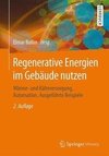 Regenerative Energien im Gebäude nutzen