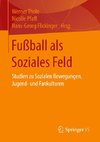 Fußball als Soziales Feld