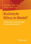 Muslimische Milieus im Wandel?