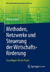 Methoden, Netzwerke und Steuerung der Wirtschaftsförderung