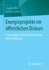 Energieprojekte im öffentlichen Diskurs